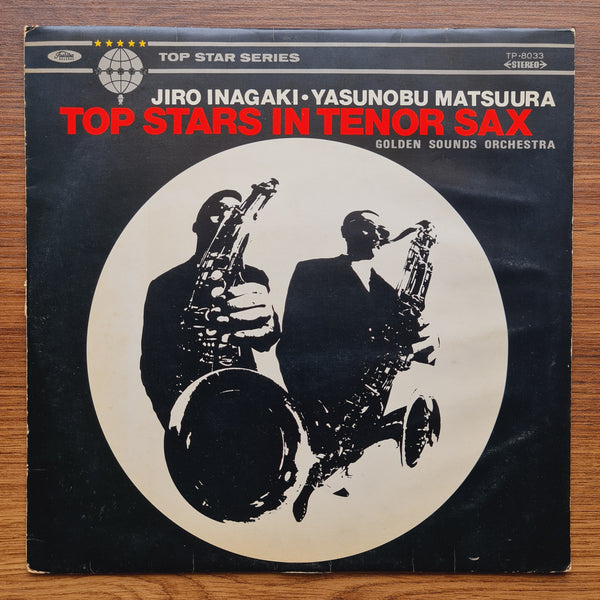 Jiro Inagaki, Yasunobu Matsuura, Golden Sounds Orchestra – Top Stars In Tenor Sax