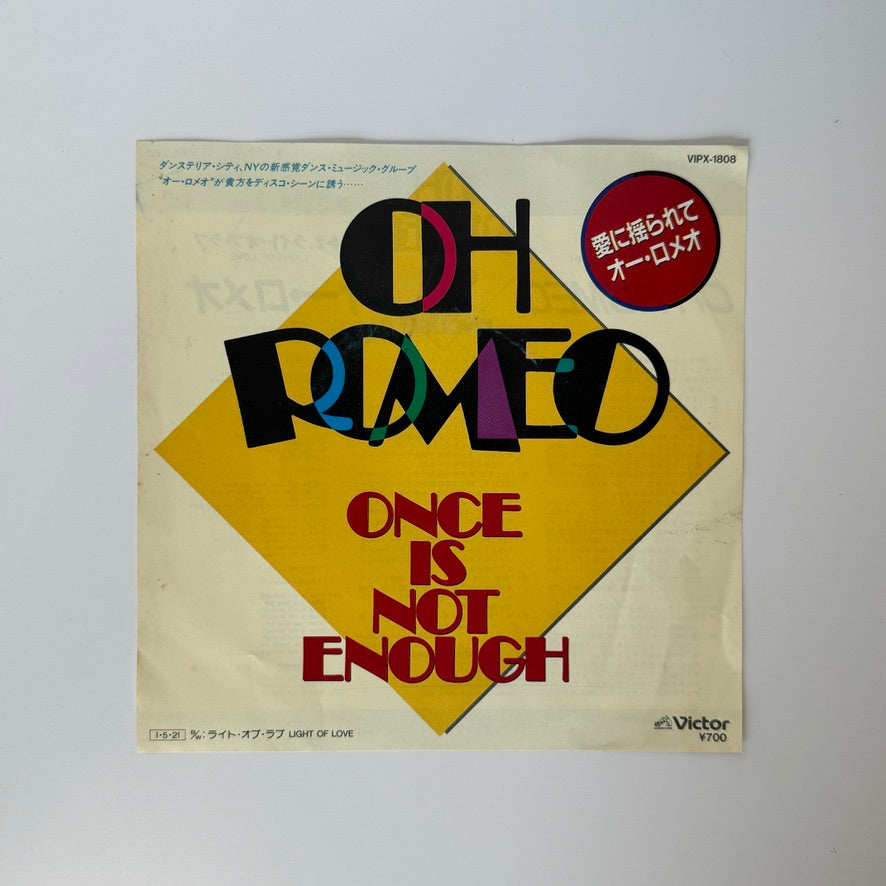 Oh Romeo – Once Is Not Enough / Light Of Love