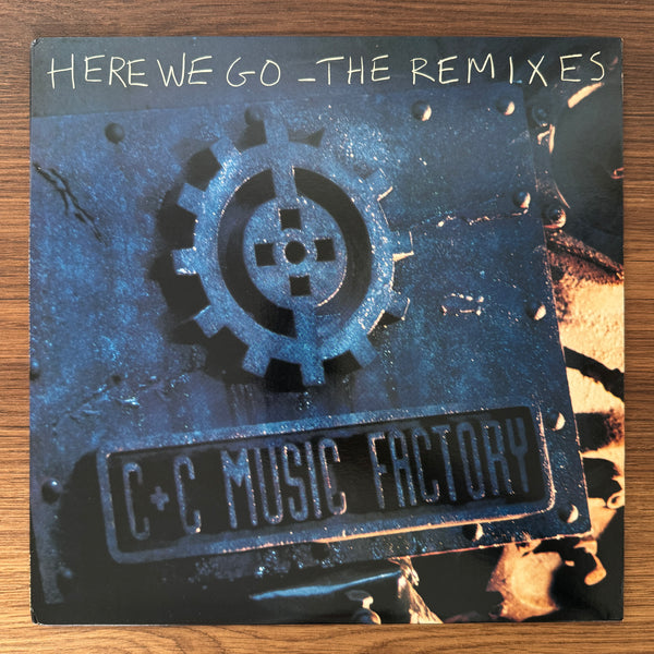 C + C Music Factory – Here We Go - The Remixes