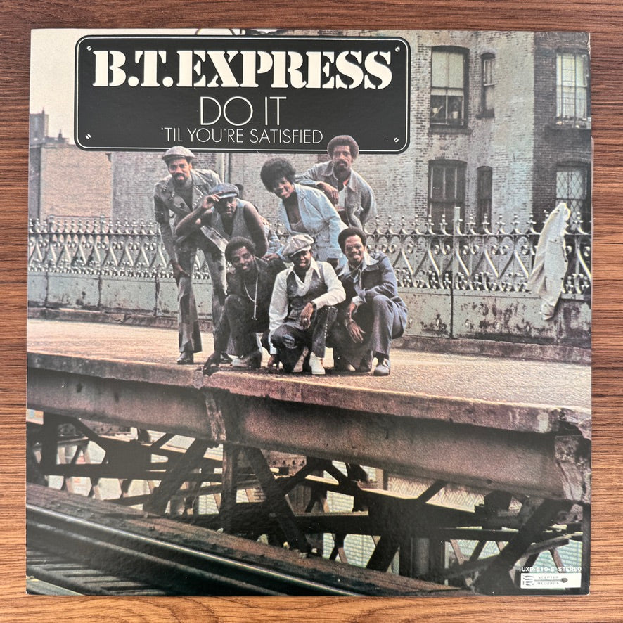 B.T. Express – Do It ('Til You're Satisfied)