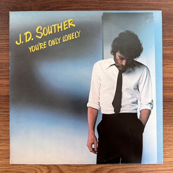 J.D. Souther – You're Only Lonely