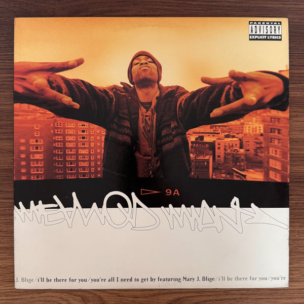 Method Man Featuring Mary J. Blige – I'll Be There For You / You're All I Need To Get By