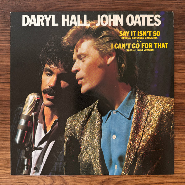 Daryl Hall - John Oates – Say It Isn't So / I Can't Go For That