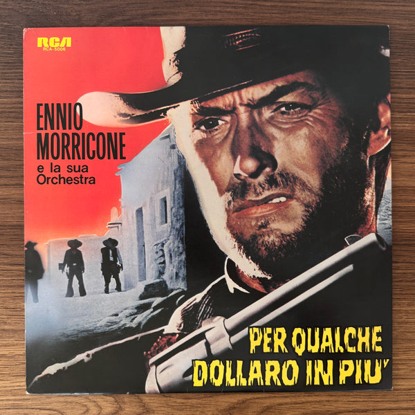 Ennio Morricone E La Sua Orchestra – Per Qualche Dollaro In Più - Per Un Pugno Di Dollari