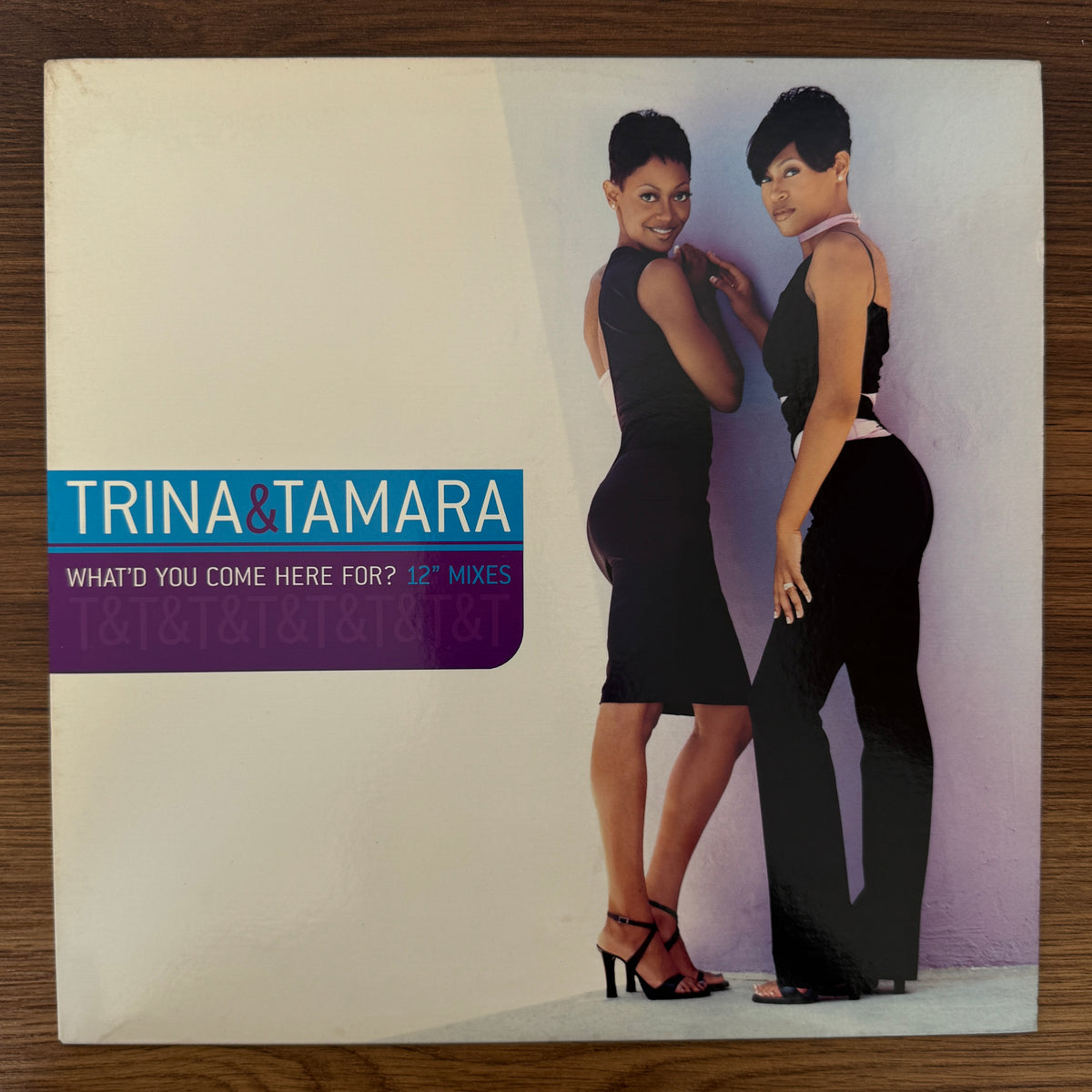 Trina & Tamara – What'd You Come Here For? (12" Mixes)