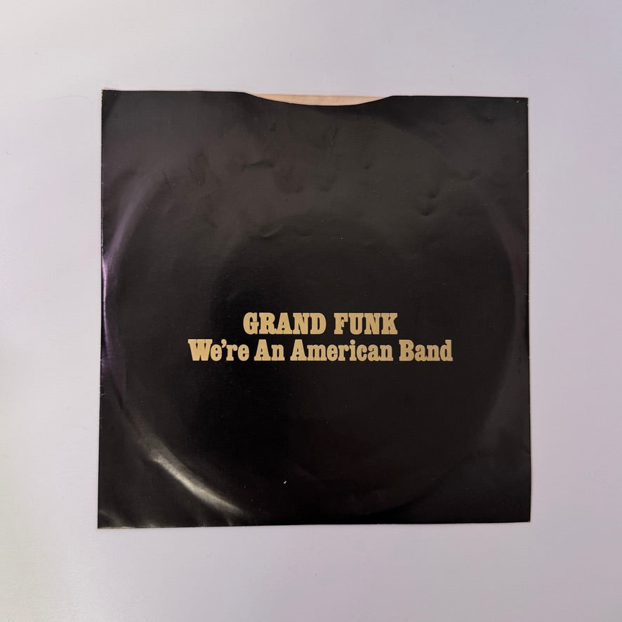 Grand Funk Railroad – We're An American Band / Creepin' Japan Vinyl