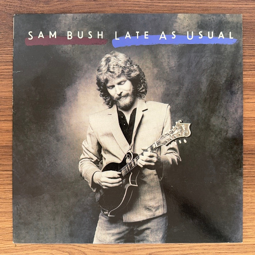 Sam Bush – Late As Usual Japan Vinyl