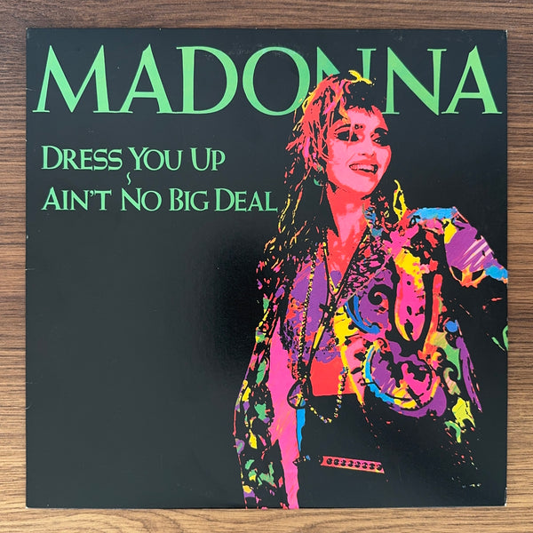 Madonna – Dress You Up ~ Ain't No Big Deal