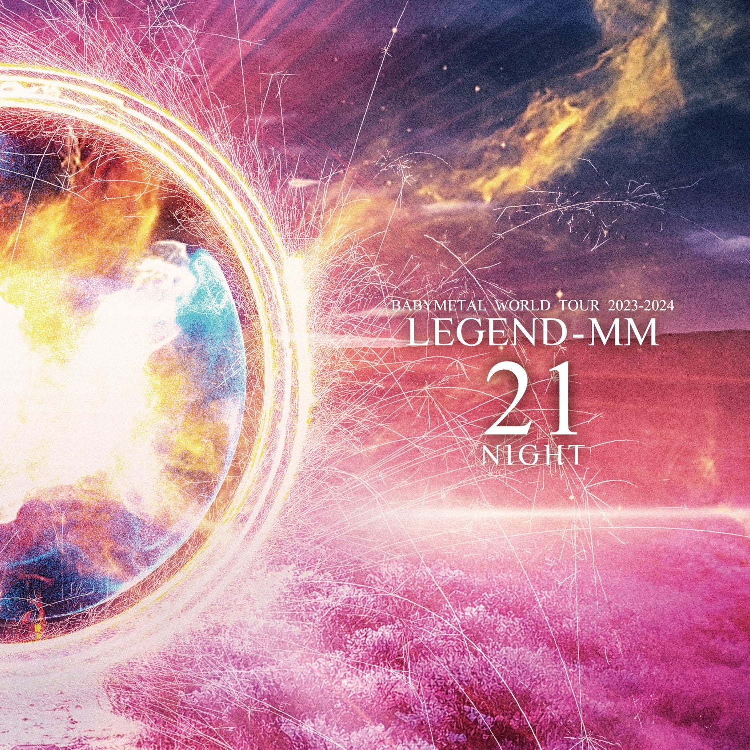 Babymetal – Babymetal World Tour 2023 - 2024 Legend - Mm “21 Night” Plak