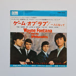 Wayne Fontana And The Mindbenders – The Game Of Love / Since You've Been Gone Japan Vinyl