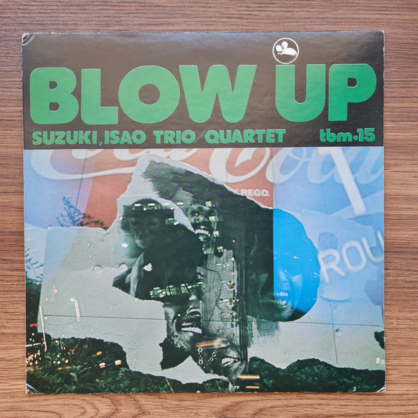 Isao Suzuki Trio / Quartet – Blow Up 33 LP RECORD