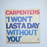 Carpenters - I Won't Last A Day Without You / One Love Japan Vinyl