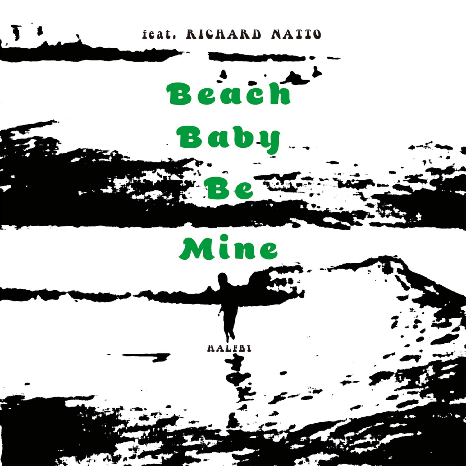 Halfby – Beach Baby Be Mine Feat Richard Natto Plak
